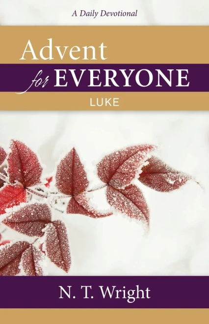 Advent For Everyone: Luke: A Daily Devotional
