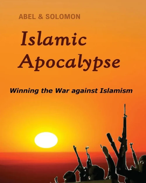 Islamic Apocalypse: Winning The War Against Islamism (Fall Of Islam)