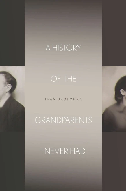 A History Of The Grandparents I Never Had (Stanford Studies In Jewish History And Culture)