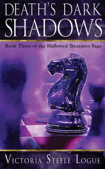 Death'S Dark Shadows: Book Three Of The Hallowed Treasures Saga