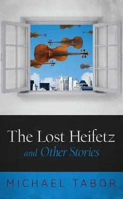 The Lost Heifetz And Other Stories