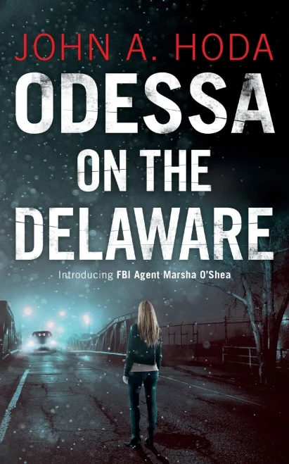 Odessa On The Delaware: Introducing Fbi Agent Marsha O'Shea