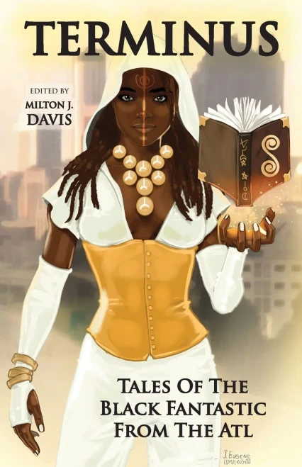 Terminus: Tales Of The Black Fantastic From The Atl