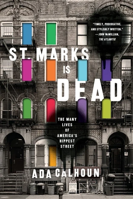 St. Marks Is Dead: The Many Lives Of Americas Hippest Street
