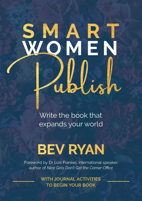 Smart Women Publish: Write The Book That Expands Your World