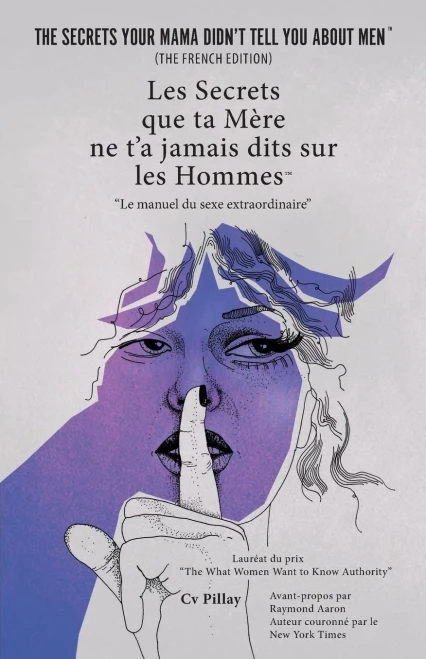 Les Secrets Que Ta M?re Ne Tæa Jamais Dits Sur Les Hommes: Le Manuel Du Sexe Extraordinaire (French Edition)