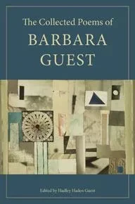 The Collected Poems Of Barbara Guest (Wesleyan Poetry Series)