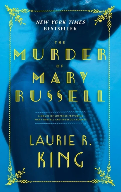 The Murder Of Mary Russell: A Novel Of Suspense Featuring Mary Russell And Sherlock Holmes