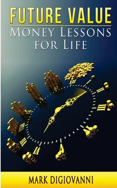Future Value: Money Lessons For Life