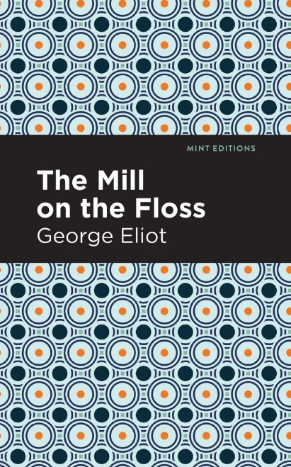 The Mill on the Floss (Mint Editions)