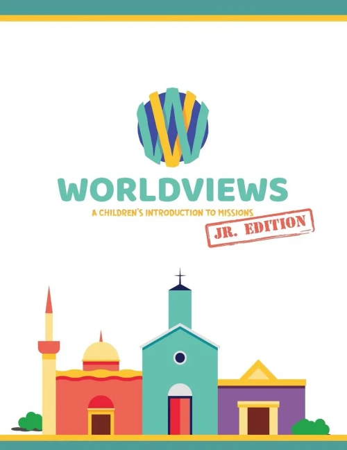 Worldviews Junior Workbook: A Children'S Introduction To Missions