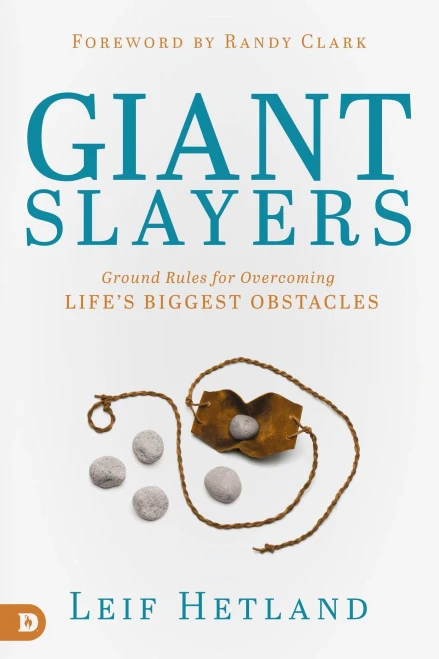 Giant Slayers: Ground Rules For Overcoming Life'Sgreatest Obstacles