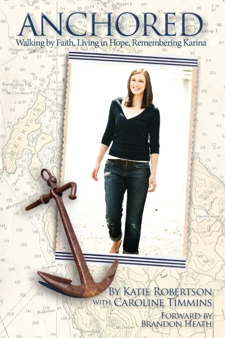 Anchored: Walking By Faith, Living In Hope, Remembering Karina (Full Color)