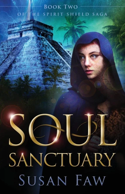 Soul Sanctuary: Book Two Of The Spirit Shield Saga