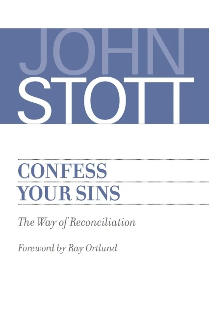 Confess Your Sins: The Way Of Reconciliation