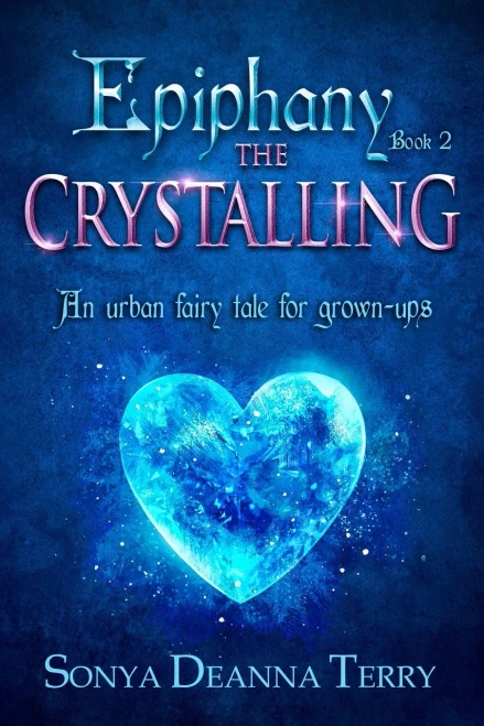 Epiphany - The Crystalling: An Urban Fairy Tale
