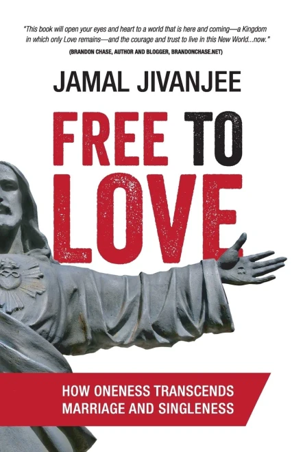 Free To Love: How Oneness Transcends Marriage And Singleness