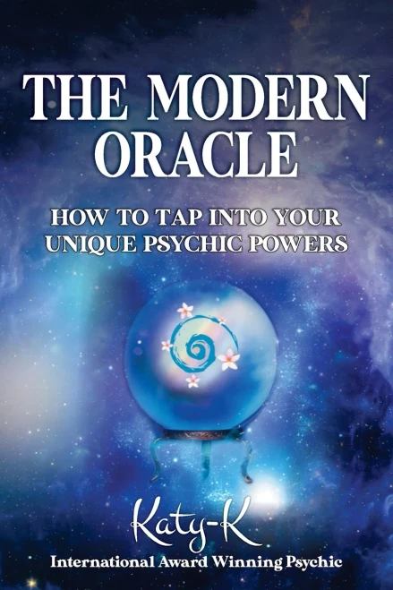 The Modern Oracle: How to Tap Into Your Unique Psychic Powers