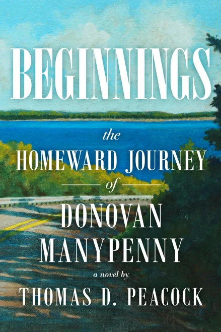 Beginnings: The Homeward Journey Of Donovan Manypenny
