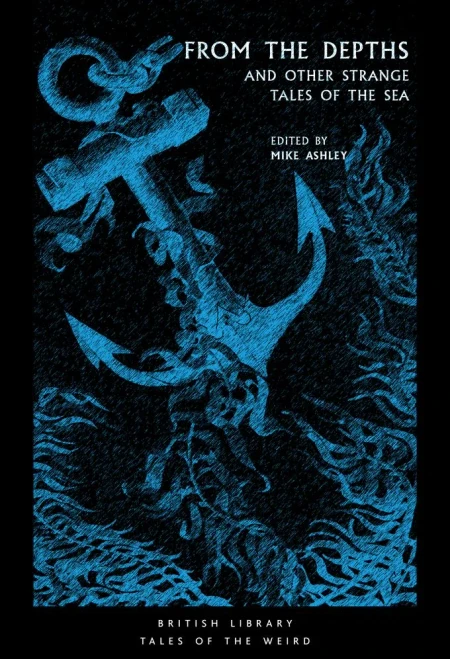 From The Depths: And Other Strange Tales Of The Sea (Tales Of The Weird)