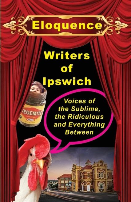 Eloquence I: Voices If The Sublime, Ridiculous And Everything Between (Writers Of Ipswich)