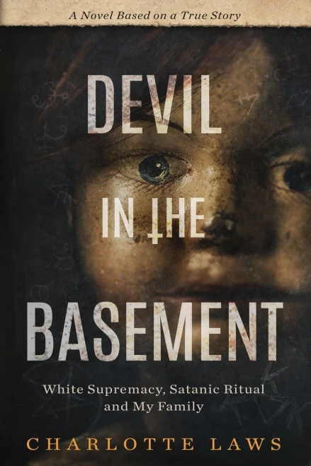 Devil In The Basement: White Supremacy, Satanic Ritual And My Family