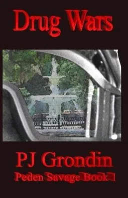 Drug Wars: Peden Savage Book 1 (Peden Savage Suspense)