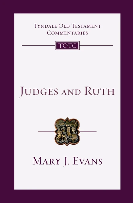 Judges And Ruth: An Introduction And Commentary (Tyndale Old Testament Commentaries, Volume 7)