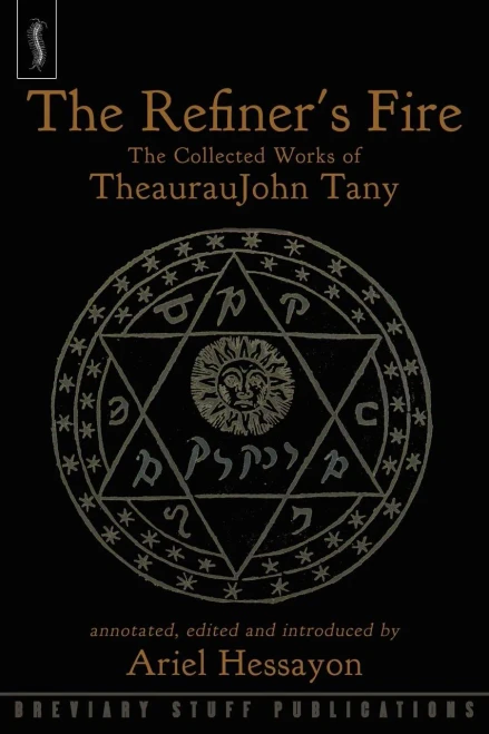 The Refiner'S Fire: The Collected Works Of Theauraujohn Tany