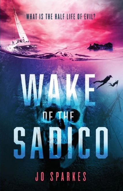 Wake Of The Sadico: A Paranormal Suspense