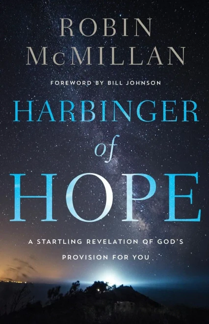 Harbinger Of Hope: A Startling Revelation Of Godæs Provision For You