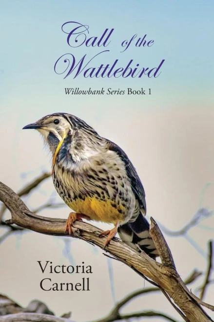 Call Of The Wattlebird: Willowbank Series Book 1