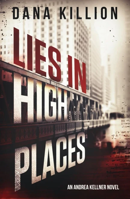 Lies In High Places (Andrea Kellner Mystery)