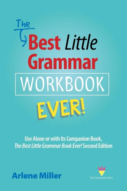 The Best Little Grammar Workbook Ever!: Use Alone Or With Its Companion Book, The Best Little Grammar Book Ever! Second Edition