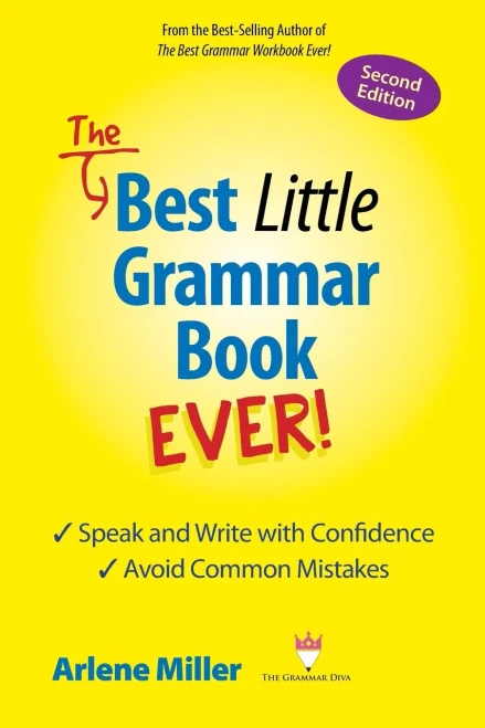 The Best Little Grammar Book Ever!: Speak And Write With Confidence / Avoid Common Mistakes