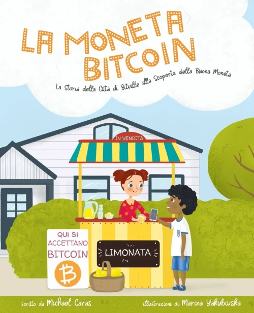 La Moneta Bitcoin: La Storia Della Citt? Di Bitville Alla Scoperta Della Buona Moneta (Italian Edition)