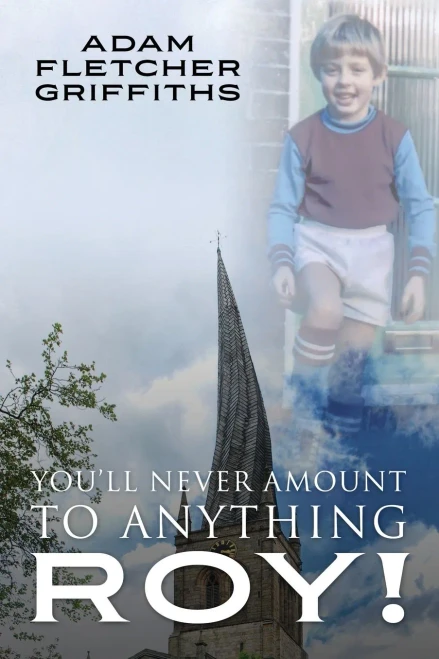 You'll Never Amount to Anything Roy! - Paperback