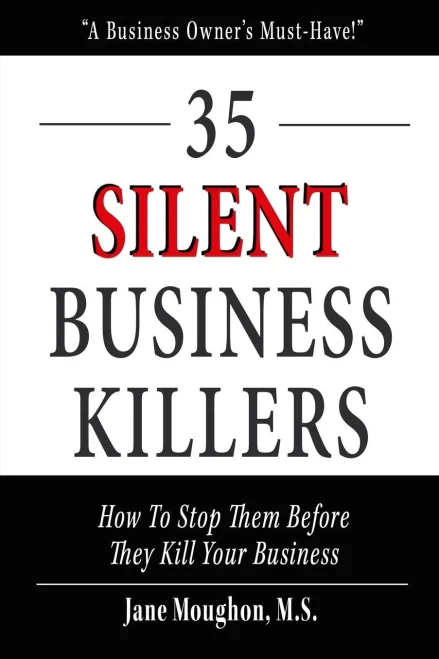 35 Silent Business Killers: How To Stop Them Before They Kill Your Business