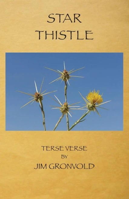 Star Thistle: Terse Verse By Jim Gronvold