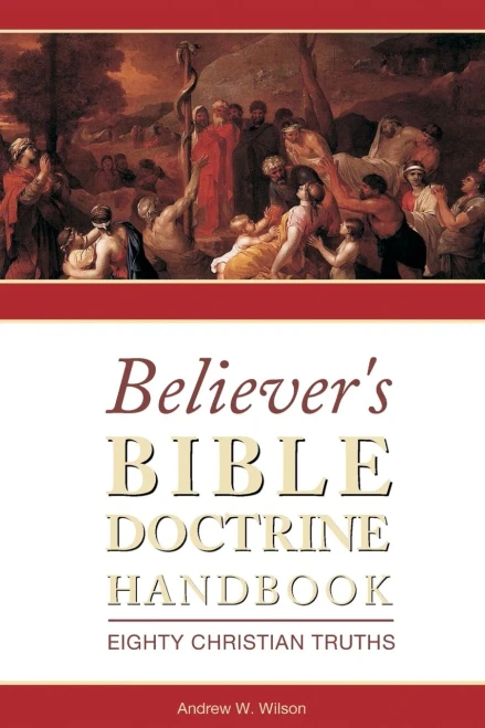 Believer'S Handbook Of Bible Doctrine