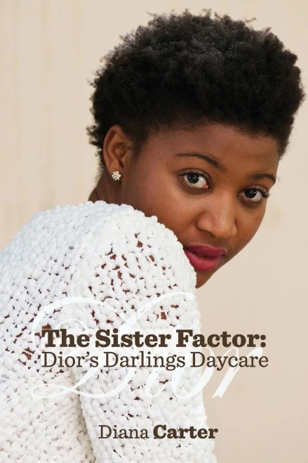 The Sister Factor: Dior'S Darlings Daycare