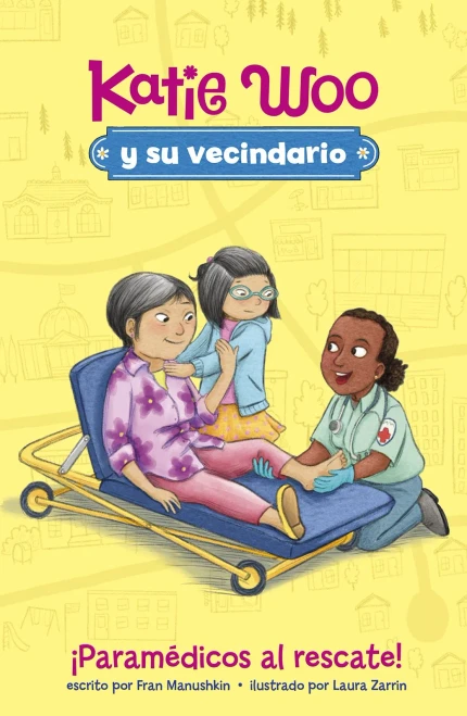 ¡Paramédicos al rescate! (Katie Woo Y Su Vecindario) (Spanish Edition)