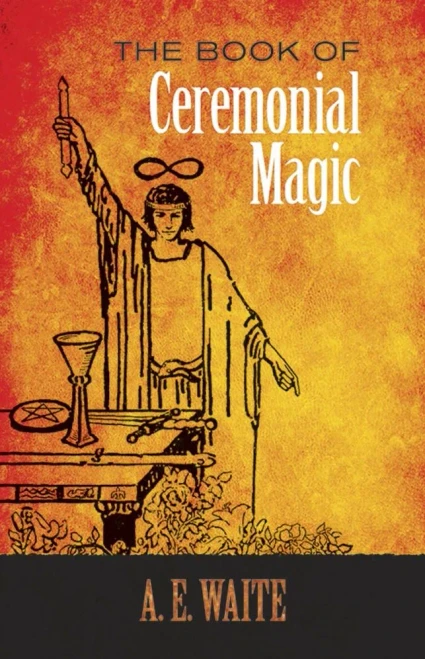The Book Of Ceremonial Magic (Dover Occult)