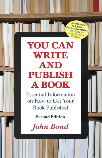 You Can Write And Publish A Book: Essential Information On How To Get Your Book Published