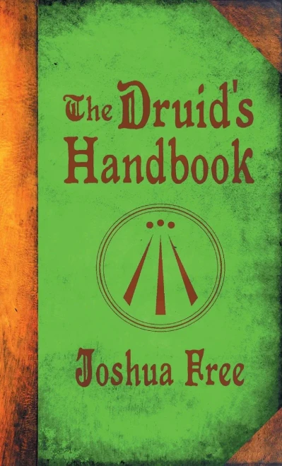 The Druid'S Handbook: Ancient Magick For A New Age