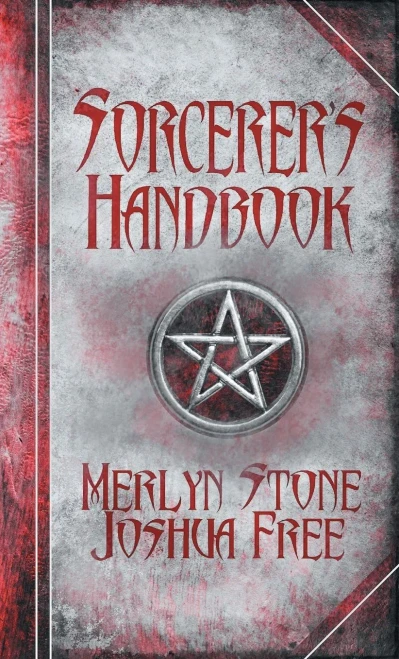 The Sorcerer'S Handbook: A Complete Guide To Practical Magick