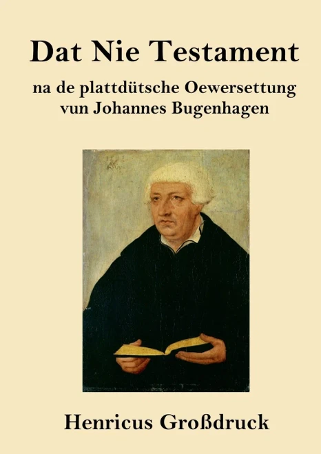 Dat Nie Testament (Großdruck): na de plattdütsche Oewersettung (German Edition) - Paperback