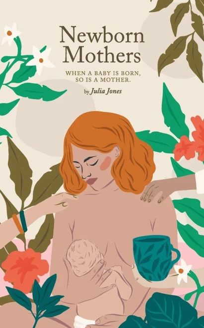 Newborn Mothers: When A Baby Is Born, So Is A Mother.