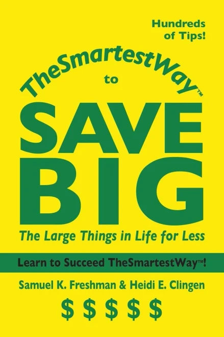 Thesmartestway To Save Big: The Large Things In Life For Less