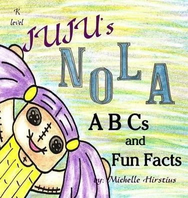 Juju'S Nola Abcs And Fun Facts